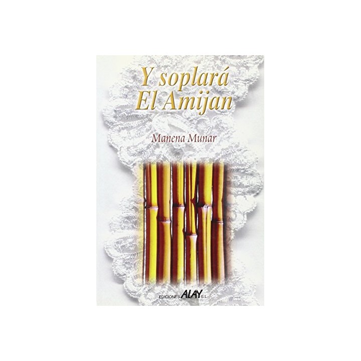 Y Soplara El Amijan (Dedicatoria y firma autógrafa de la autora)